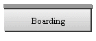 Boarding